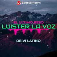 El Ultimo Beso - Luister La Voz Original 2020 by Breyner29