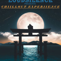 LoudSilence ChiillOut Experiience 003 by Viincoo LSG