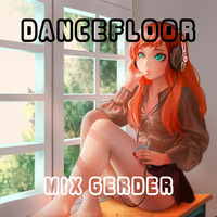 Dancefloor KISS FM - Mix Gerder #823 (16-10-2020) by Mix Gerder
