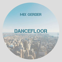 Dancefloor KISS FM - Mix Gerder #812 (31-07-2020) by Mix Gerder