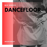 Dancefloor KISS FM - Mix Gerder #790 (28-02-2020) by Mix Gerder