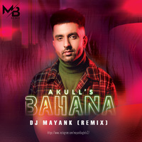 Bahana - Akull (Remix) Dj Mayank by Dj Mayank