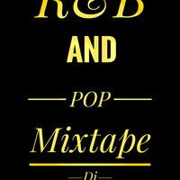 R&amp;B and pop mixtape (Dj Tyrese) by Dj Tyrese