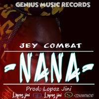 Jey Combat -_- NANA - GENIUS MUSIC 0658786747   DJ LOPOZ JINI by Rishad Suley