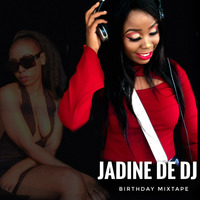 Jadine's Birthday Mixtape Mixed By DJ Classic by Dj Classic SA