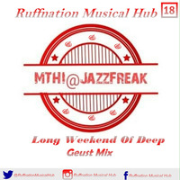 long weekend of deep ... by mthi by Ruffnation Musical Hub