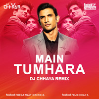 Main Tumhara (The Soul Version Of Vikchha) - DJ Chhaya by Beatz Nation India
