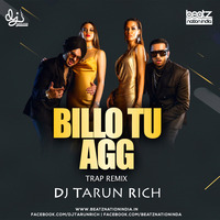 Billo Tu Agg - Yo Yo Honey Singh (Trap Remix) - DJ Tarun Rich by Beatz Nation India