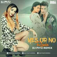 Yes Or No - Jass Manak (Mashup) - DJ Piyu by Beatz Nation India