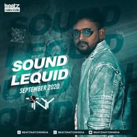 Sound Lequid (September 2k20) - DJ TNY by Beatz Nation India