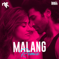 Malang (Remix) - DJ NYK by Beatz Nation India