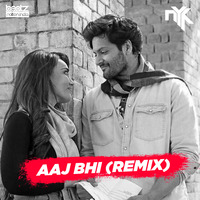 Aaj Bhi (Vishal Mishra) - DJ NYK Remix by Beatz Nation India