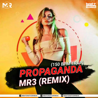 Propaganda (150 BPM Trap) - DJ MR3 by Beatz Nation India