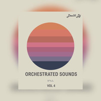 Orchestrated Sounds Vol 4 by  Dee30 Dj by Dee30 Dj