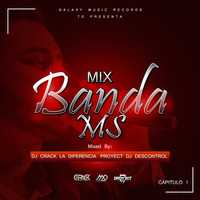Mix Banda Ms Capitulo 1 - DjCrack ft ProyecTDj (Galaxy Music Records) by Proyectdj Descontrol Oficial