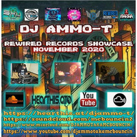 DJ AMMO - T - LOCKDOWN 2.0 SERIES 1 - REWIRED RECORDS SHOWCASE -  NOVEMBER 2020 by Dj ammo t backup account