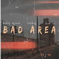 Bobby Tyrann - Bad Area Ft Rick Ice, Titaboy by Blakkman PD