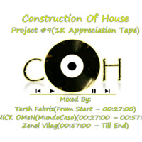 COH Project #9(1K Appreciation Tape). By Tersh Fabriz, NiCK OMeN(MundoCaso) &amp; Zenei Vilag by Construction Of House