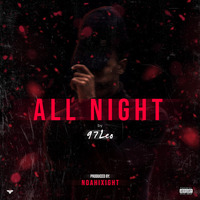 All Night ft Noahixight(Prod.By Noahixight) by 97LEO StarBeyondReach