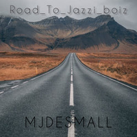 Road_To_Jazzi_boizz II by MJDESMALL
