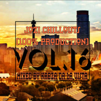 Jozi Chillouts Vol.16(100% Production) by DLV.