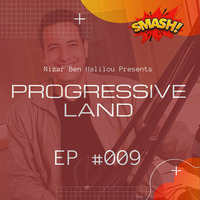 Progressive Land EP #009 - By Nizar Ben Halilou &amp; Seif Azizi [radio-smash.com] by Radio Smash