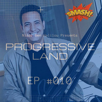 Progressive Land EP #010 - By Nizar Ben Halilou &amp; Seif Azizi [radio-smash.com] by Radio Smash