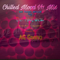 Chilled Mood V11 Mix 2rd Hour Mixed By Guest DJ; AG Geeno by Karabo De Answer Chwane