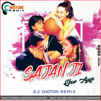 Sajan Ji Ghar Aaye(Remix)DJ Choton by Dj Choton Gangarampur