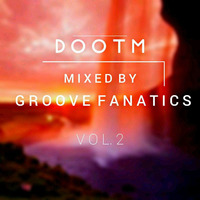 DOOTM#2 mixed by GrooveFanatics by GrooveFanatics_ZA