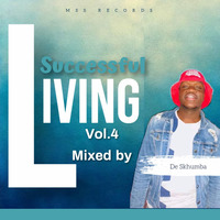 the succesful living vol 04  mixed &amp; COMPILED  BY DE SKHUMBA) by De Skhumba