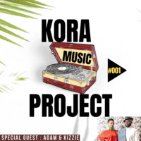 Kora Music Project #001 (Special Guest _ Adam &amp; Kizzie) by Kora Music Project