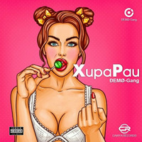 ĐEMØ-GANG - Chupa Pau (Prod. Ludi Well-of) by Cawaya Records