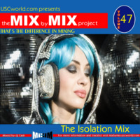 USCworld ft Cash - The 'Isolation' Mix (Mix by Mix Project 47) by USCworld ft Cash