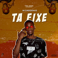 Nitrogenio - Ta Fixe (Prod. Zeven) by Nitrogenio