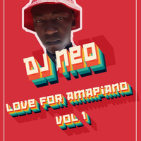 Love for Amapiano Vol#1 Mixed by DJYNEO by DJYNEO