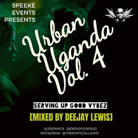 Urban Uganda Vol. 4 - Serving Good Vybez by Deejay Lewis UG