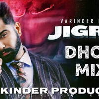 Jigra DHOL REMIX ft Varinder Brar ft Kinder Production by Officail Swagy Kinder Production Remix
