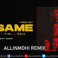 R3HAB, TINI, Reik - Besame (I Need You) (Allinmohi Remix) by Allinmohi