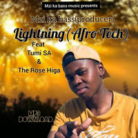Mzi ka bass-lightning feat Tumi SA and The Rose Higa by Mzi ka bass