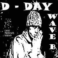 D-DAY  WAVE B by Wave B