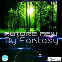 Future Few - My Phantasy (Original) by TonyfutureDj