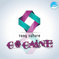 Tony Future - Cocaine by TonyfutureDj