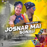 Josnar Mai Sonali | Vibration Mix DjKamlesh | DjSouRav DjDeepak by DJKAMLESH OFFICIAL