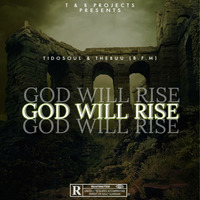 God Will Rise by TidoSoul
