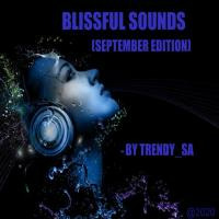 BLISSFUL SONDS(SEPTEMBER EDITION) MIXED TRENDY_SA by TRENDY_SA