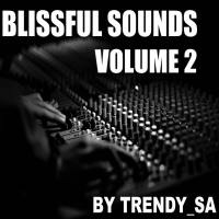 BLISSFUL SOUNDS VOL 2(OCTOBER EDITION) by TRENDY_SA