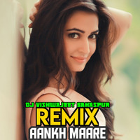 Aankh Maare Remix | DJ Vishwajeet Sahaspur | Mixerstar 🌟 by DJ Vishwajeet Sahaspur