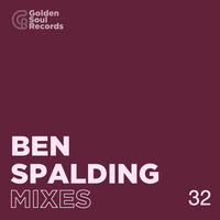 BEN SPALDING@GOLDEN MIXTAPE #32 by Golden Soul