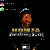 Homza - Something Sweet (Intro Mix) by Homza